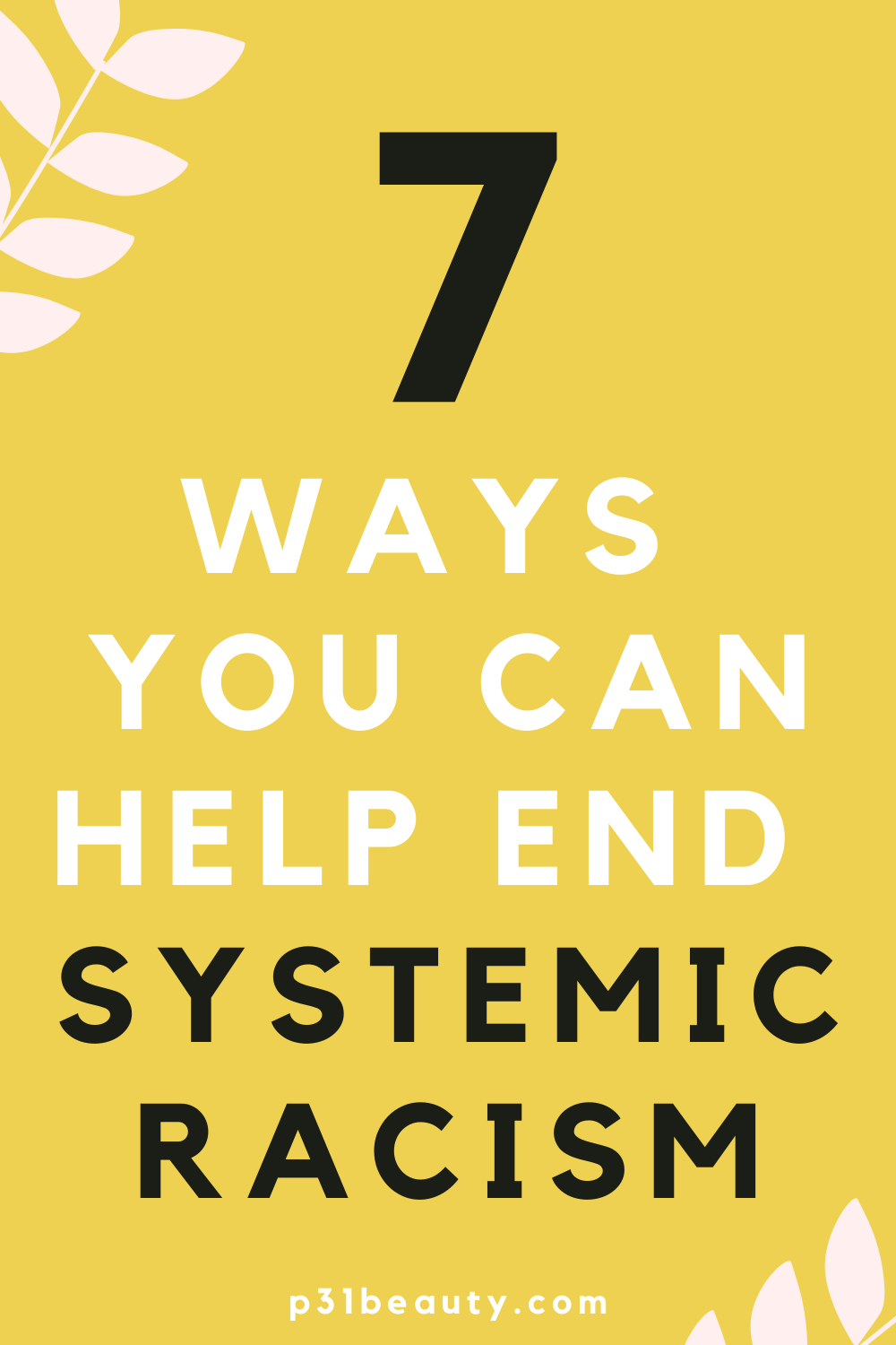 Systemic Racism Explained And 7 Ways You Can Help End It